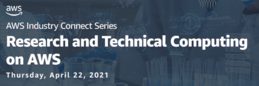 AWS Industry Connect Series: Research and Technical Computing on AWS